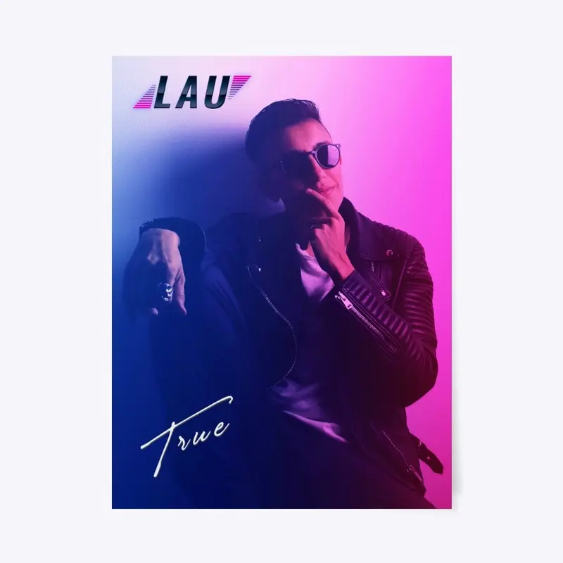 LAU True Poster 18" x 24"